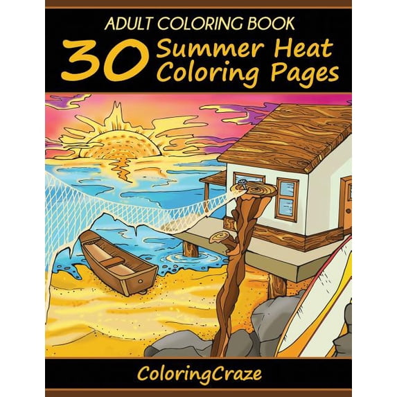 Colorful Seasons Adult Coloring Book: 30 Summer Heat Coloring Pages, Book 2, (Paperback)