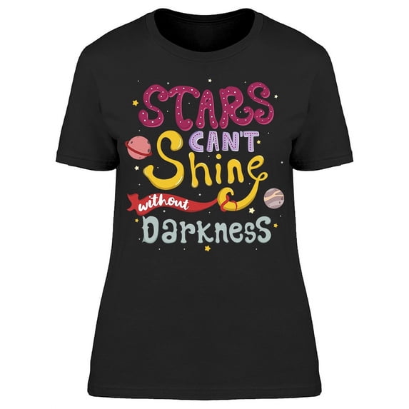 Colorful Stars Can't Shine T-Shirt Women -Image by Shutterstock, Female x-Large
