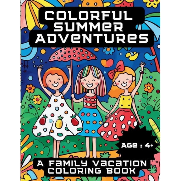 Colorful Summer Adventures: A Family Vacation Coloring Book, (Paperback)