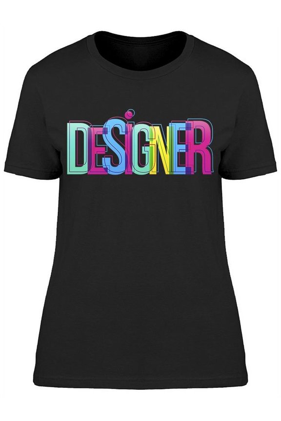 Colorful Text: Designer T-Shirt Women -Image by Shutterstock, Female Medium