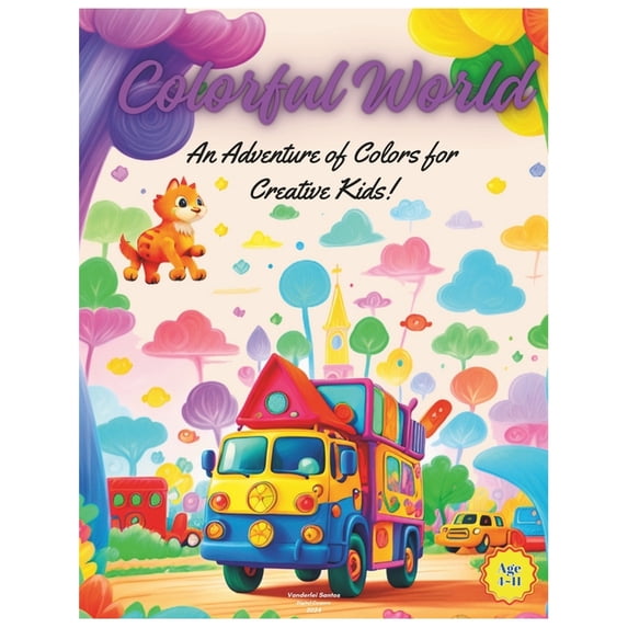 Colorful World: An Adventure of Colors for Creative Kids (Paperback)