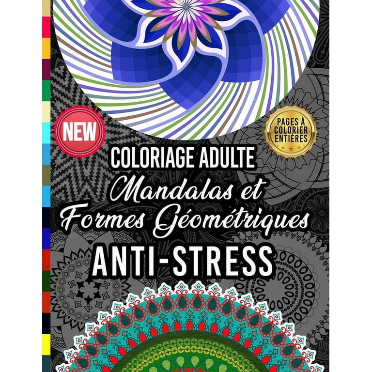 Coloriage Adulte Mandalas et Formes Géométriques Anti Stress