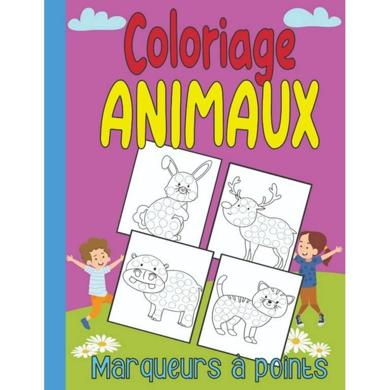  Cahier D'activités Marqueurs À Points: Animaux Marqueurs De  Points Livre De Coloriage D'apprentissage Pour Jeunes Enfants 2-5 Ans