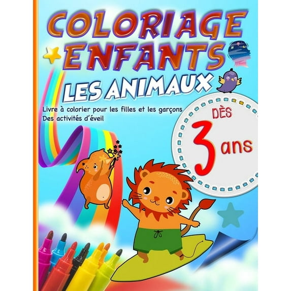 Coloriage enfants les animaux - dès 3 ans livre à colorier pour les filles et les garçons - des activités d'éveil: pour les tout petits, 50 dessins d'animaux (Paperback)