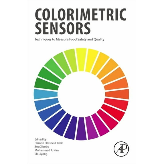 Colorimetric Sensors: Techniques to Measure Food Safety and Quality, (Paperback)