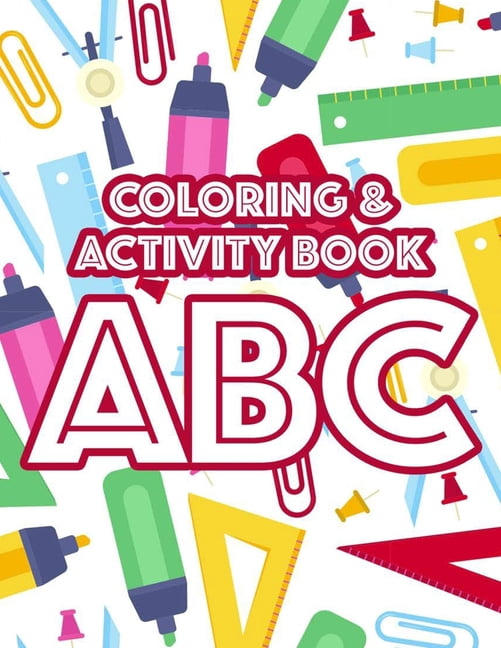 Coloring & Activity Book ABC: Fun-Filled Alphabet Learning Activity ...