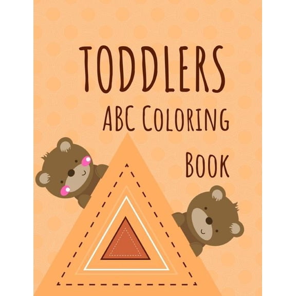 Coloring Activity Book for Kids: Toddler ABC Coloring Book: 123 ABC Alphabet Numbers Shapes Childhood Learning, Preschool Activity Book 68 Pages Size 8.5x11 Inch for Kids Ages 3-6 (Paperback)