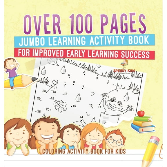 Coloring Activity Book for Kids.Over 100 Pages Jumbo Learning Activity Book for Improved Early Learning Success (Colorin, (Hardcover)