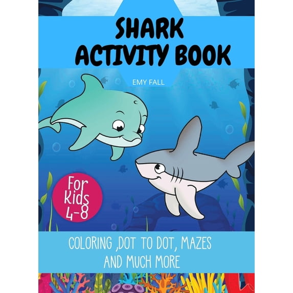 Coloring and Activity Books for Kids: Shark Coloring and Activities ...