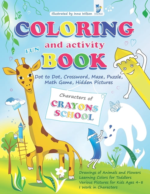 Coloring and Activity Fun Book Characters of Crayons School - Dot to Dot, Crossword, Maze, Puzzle, Math Game, Hidden Pic, (Paperback)