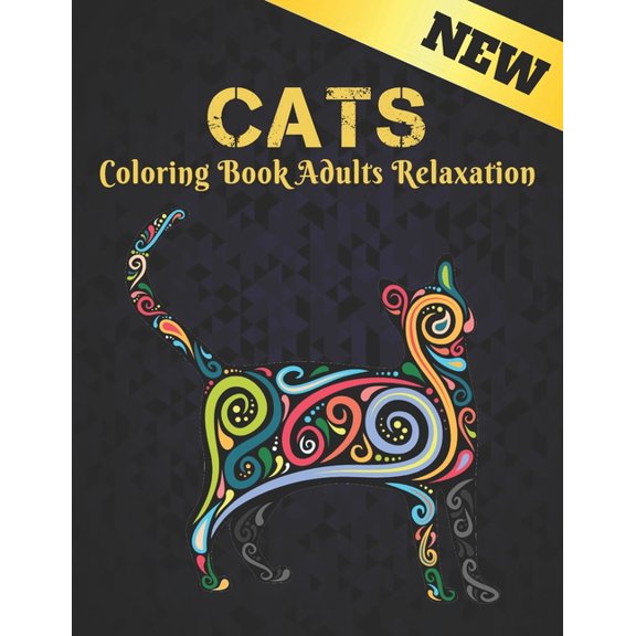Coloring Book Adults Relaxation Cats: Coloring Book for Adults 50 One Sided Cat Designs Coloring Book Cats 100 Page Stress Relieving Coloring Book Cats Designs for Stress Relief and Relaxation Amazing