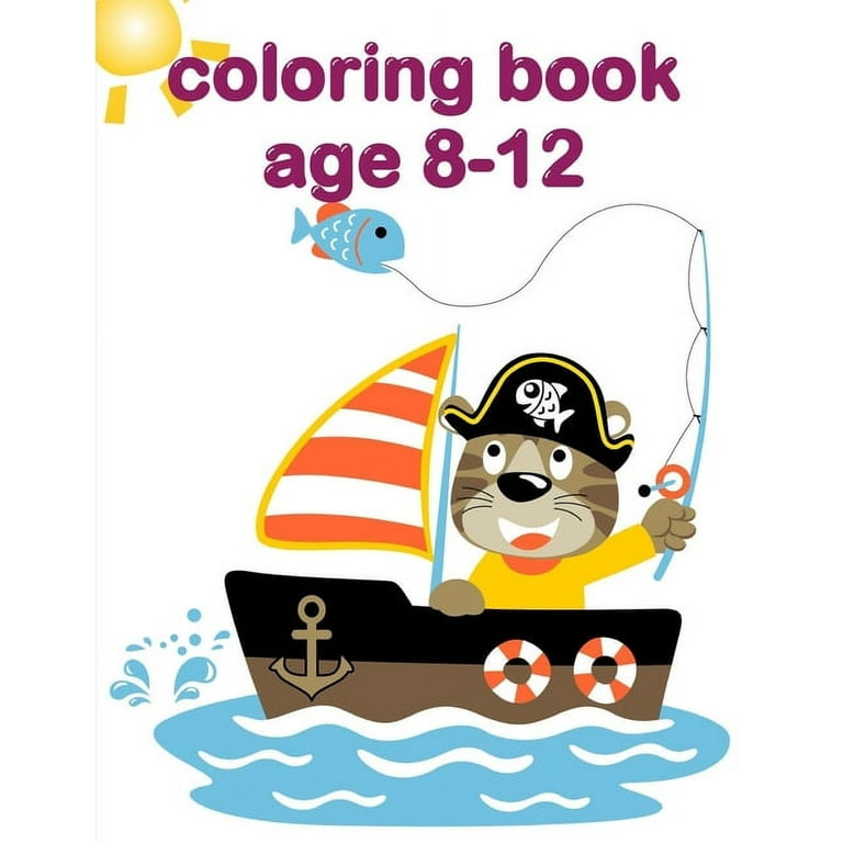 coloring books for boys ages 8-12: A Coloring Pages with Funny and