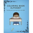 thumbnail image 1 of Coloring Book Alphabet: tracing and coloring letters for kids: 260 pages (8.5 x 11), coloring book learn alphabet under 6 years, (Paperback), 1 of 1