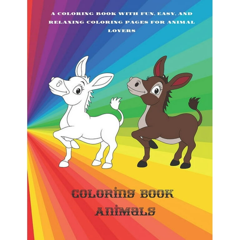 Animal Coloring Book : Easy and Fun Animals Coloring Pages for