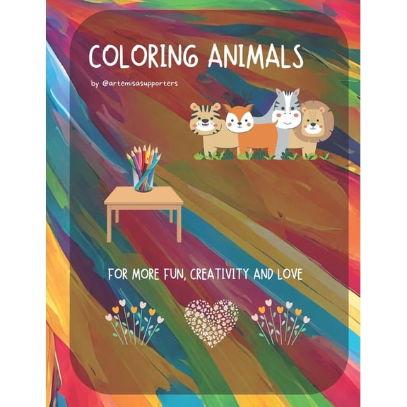 Coloring Book Animals for Kids and Adults: Adorable and fun images of Animal to color.: We love Animals: Animals colorin, (Paperback)
