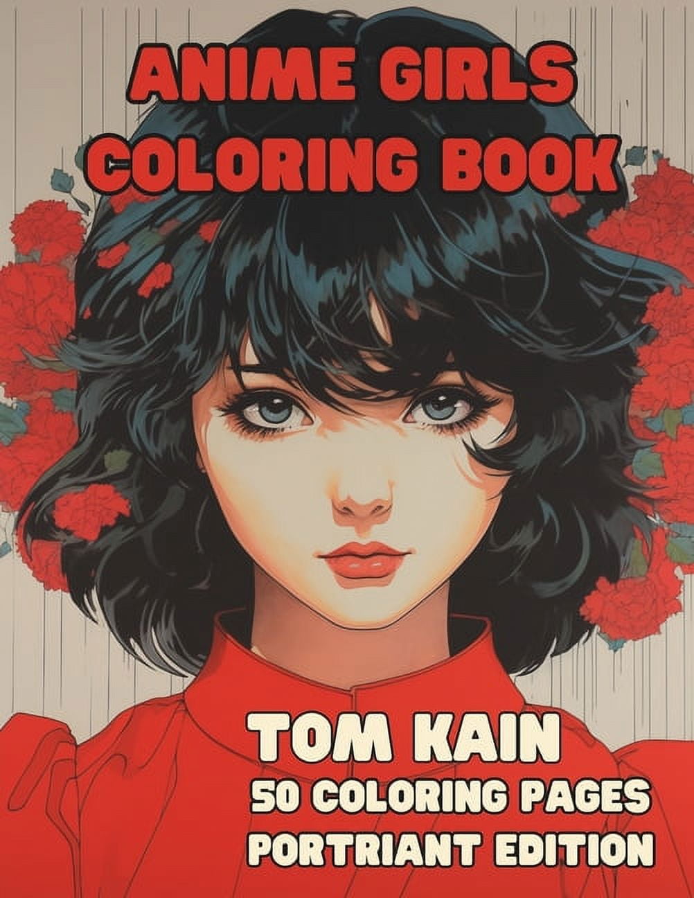 Coloring Book Anime: Anime Girls Coloring Book: Manga & Anime Girls Portraits For Kids & Adults (Paperback)