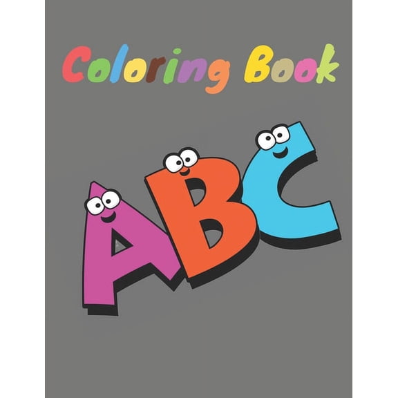 Coloring Book: Classic ABC Coloring Book / Learning activity book Gift, 34 Pages, White paper,8,5x11, Soft Cover, Matte Finish (Paperback)(Large Print)