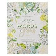 Coloring Book Color the Words of Jesus - Find Peace and Hope as You Store Gods Word in your Heart through Coloring and Meditiation