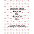 thumbnail image 1 of Coloring Book Coupons For People In Love: 33 Coupons To Color And Give To Someone You Love - Valentine's Day, Mothe, (Paperback), 1 of 1