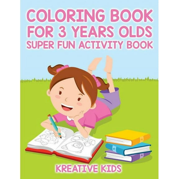 Coloring Book For 3 Years Olds Super Fun Activity Book (Paperback)