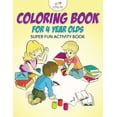 thumbnail image 1 of Coloring Book For 4 Year Olds Super Fun Activity Book, (Paperback), 1 of 1