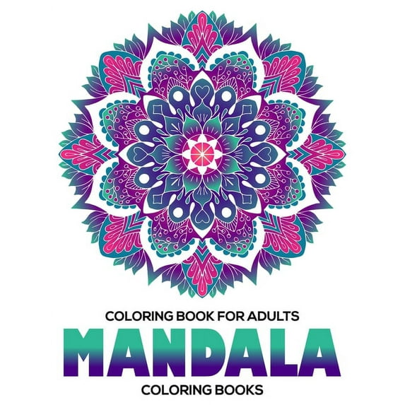 Coloring Book For Adults : Mandala Coloring Books: Stress Relieving Mandala Designs Paperback 1670928314 9781670928313 Eileen A. Dunlap
