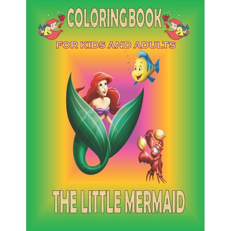 Disney Little Mermaid Coloring Book: Perfect Gift for Kids And Adults That  Love Disney Little Mermaid Animated With Over 50 Coloring Pages In  And  White. A Great Way To Inspire and