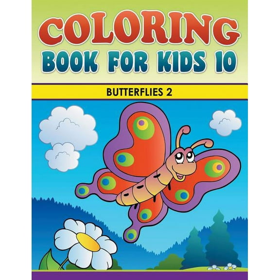 Coloring Book For Kids 10: Butterflies 2 (Paperback)