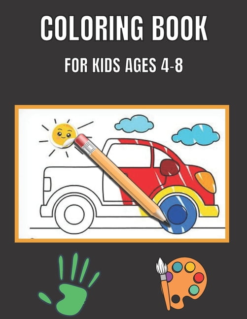 Car Coloring Book For Kids Ages 4-8 : Fun & Theme Based Coloring