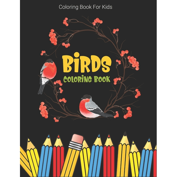 Coloring Book For Kids: Birds Coloring Book, (Paperback)