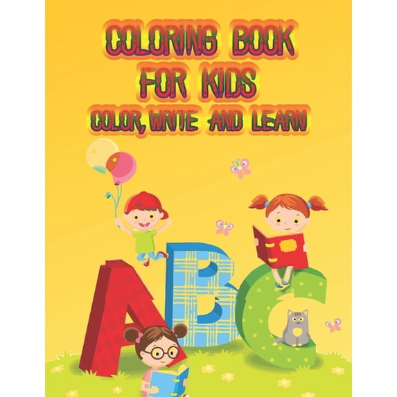 Coloring Book For Kids Color, Write and learn: Easy Preschool Kindergarten Prep Learning, Fun Children Activity Book, fo, (Paperback)