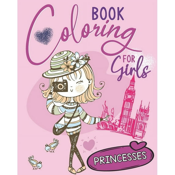 Coloring Book for Girls: Princesses: High Quality Illustrations, With Gorgeous Beauty Fashion Style and Other Fabulous D, (Paperback)