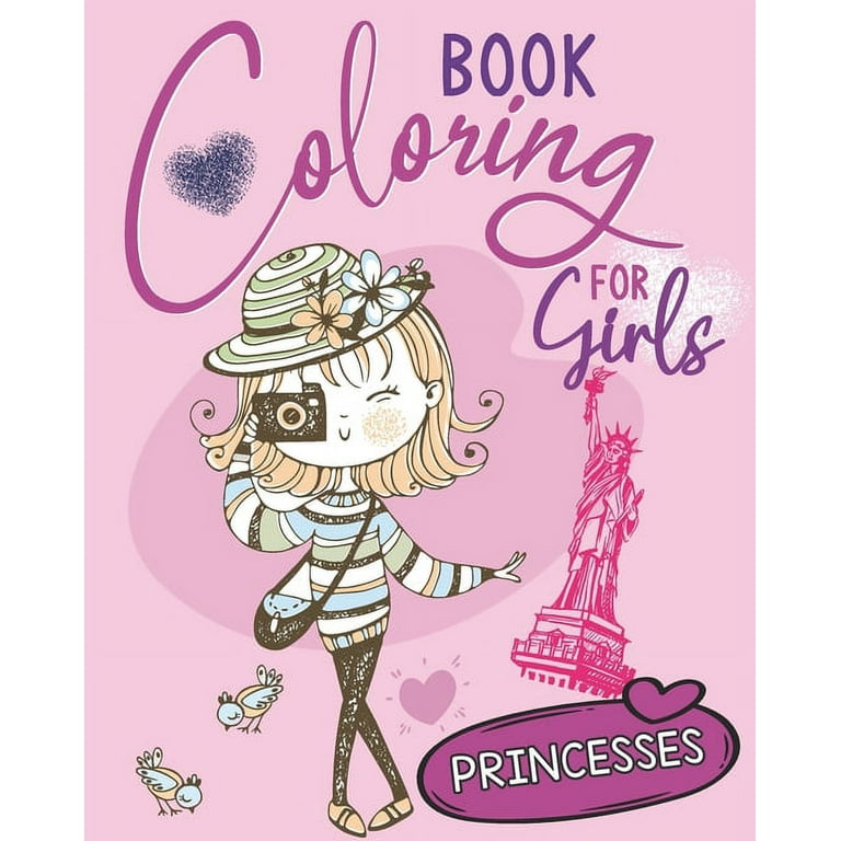 Coloring Book for Girls: Princesses: High Quality Illustrations, With  Gorgeous Beauty Fashion Style and Other Fabulous Designs, Coloring Book For