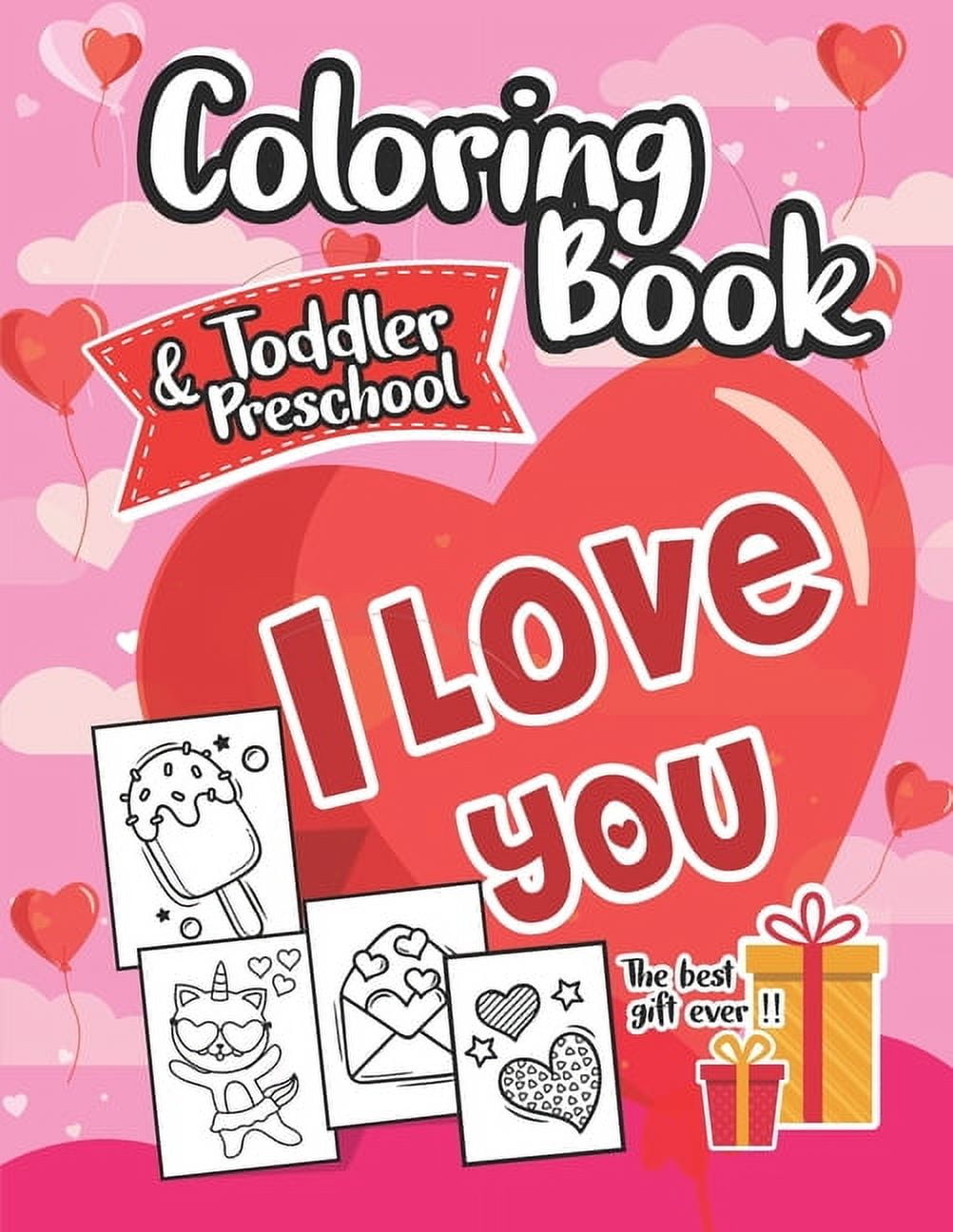 Coloring Book I Love You Toddlers and Preschool: The best gift for ...