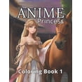 thumbnail image 1 of Coloring Book for Kids: Anime Princess Coloring Book 1: A Magical Escape for Relaxation and Stress Release. Art Therapy and Coloring Alchemy. (Paperback), 1 of 1