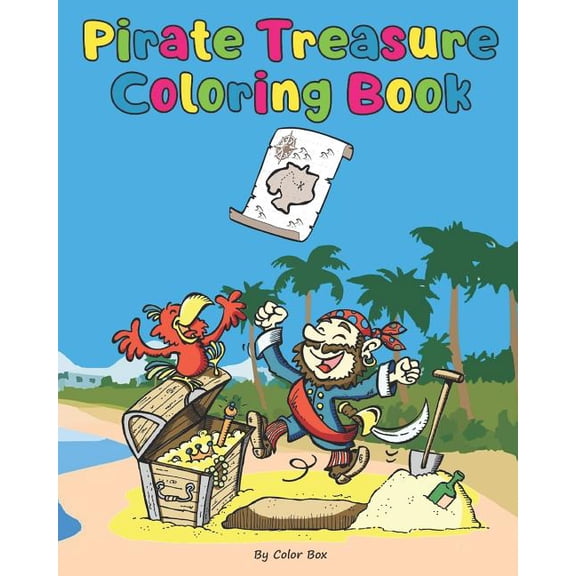 Coloring Book for Kids Pirate Treasure Coloring Book: Pirate theme coloring book for kids and toddlers, boys or girls, Ages 4-8, 8-12, Fun and , Book 1, (Paperback)