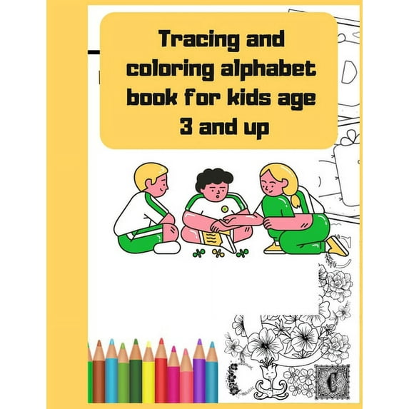 Coloring Book for Kids Tracing and coloring alphabet book for kids age 3 and up: My First Toddler Coloring Book: Fun with Numbers, Letters, Sha, (Paperback)
