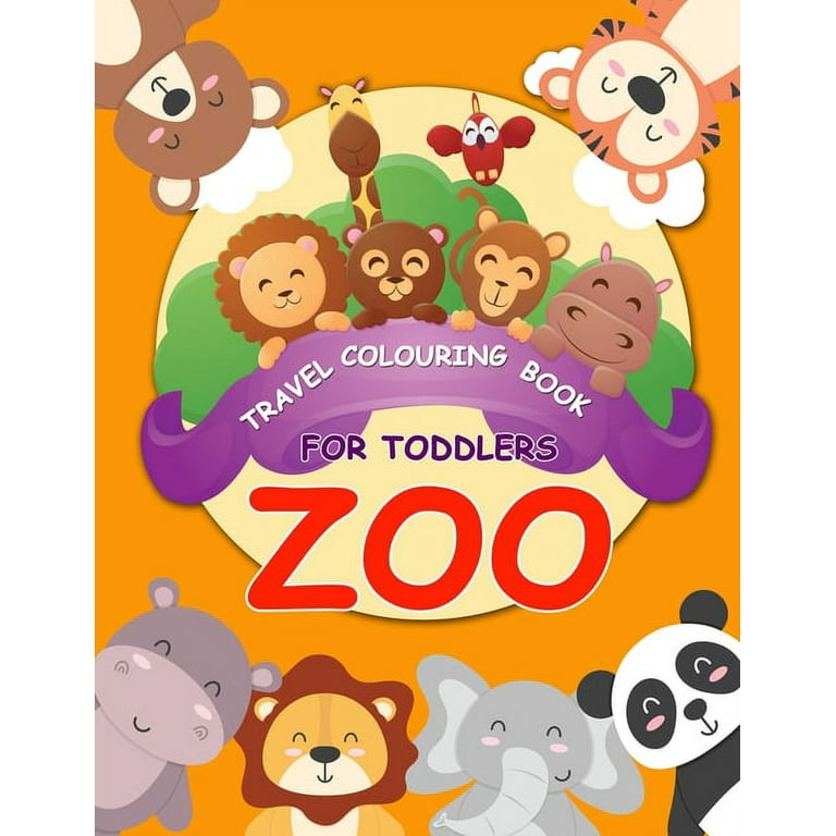 Coloring Book for Kids: Travel colouring book for toddlers Zoo: colouring  travel kit zoo animal colouring book for Kids Ages 2- 5 (Series #12)  (Paperback) 