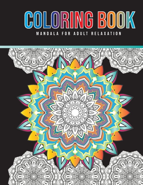 Coloring Book Mandala For Adult Relaxation : Stress Relieving High ...
