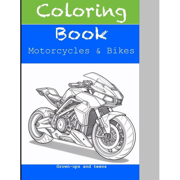 Coloring Book: Motorcycles & Bikes, Grown up and Teens, (Paperback)