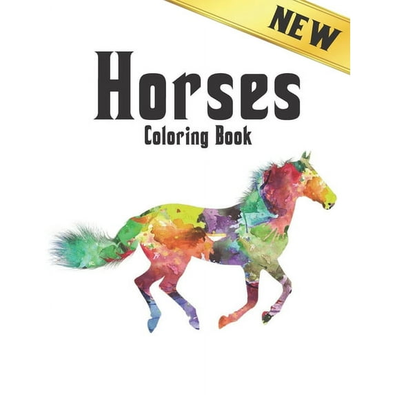 Coloring Book New Horses : Coloring Book Stress Relieving Horse Designs 50 one Sided Horses to Color Stress Relieving Designs Adult Coloring Book Relaxation and Stress Relief 100 Page (Paperback)