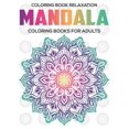 thumbnail image 1 of Coloring Book Relaxation: Mandala Coloring Books For Adults: Relaxation Mandala Designs, (Paperback), 1 of 1