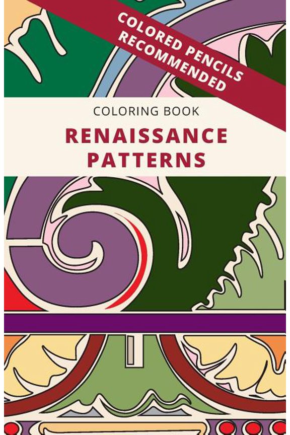 Coloring Book: Renaissance Patterns Paperback 1517249643 9781517249649 Joann Sondy