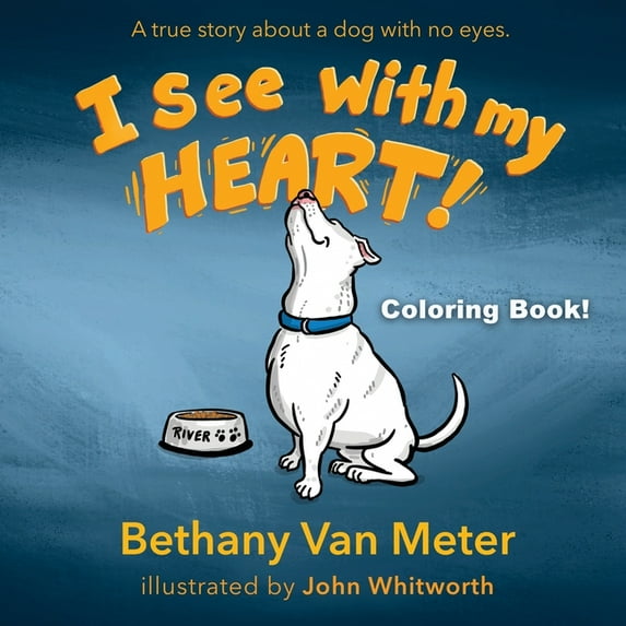 Coloring Book! River's Story...I See With My Heart, (Paperback)