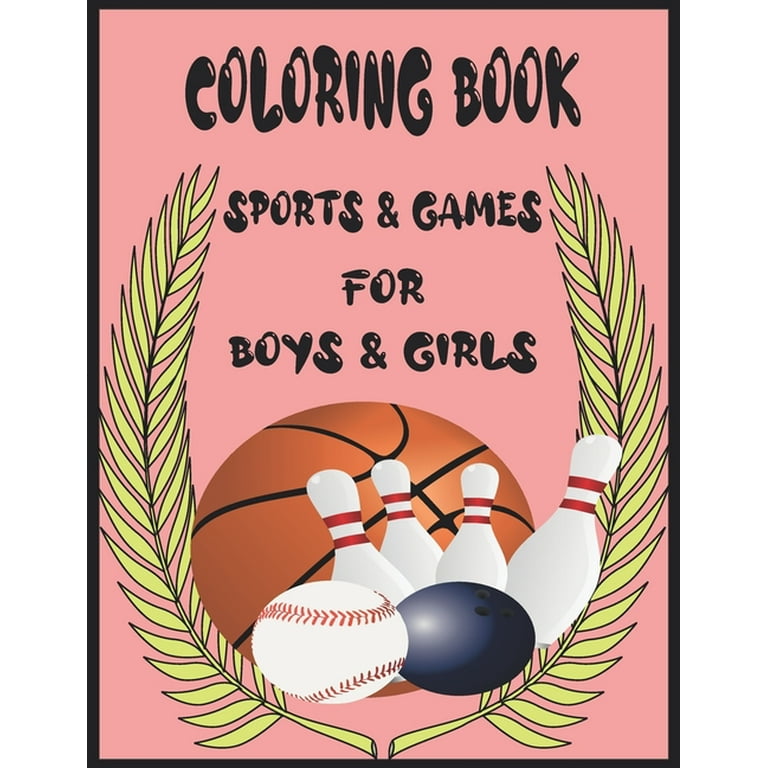 Coloring Book Sports & Games for Boys & Girls: COOL FOR KIDS