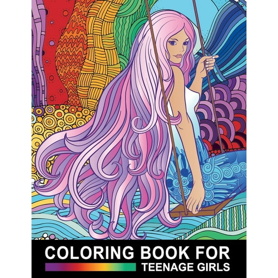 Coloring Book For Teenage Girls: Cute Designs and Detailed Drawings for Teens, Adults and Grown-ups - Fun Creative Arts & Craft Activity - Zendoodle P