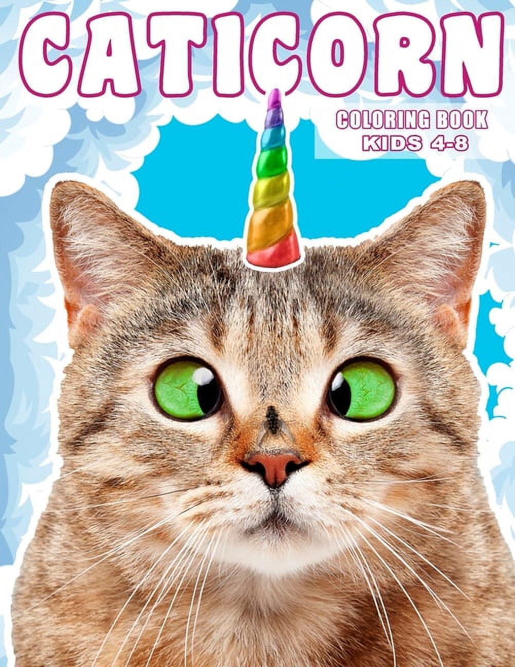 Caticorn Coloring Book: For Kids 4-8 Animal Coloring Cat Books For Kids 6-8  Who Loved Unicorn Caticorn And Magic (Paperback)