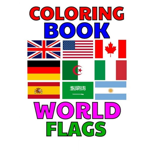 Coloring Book World Flags: Flag Of the World, country flags of the world, (Paperback)
