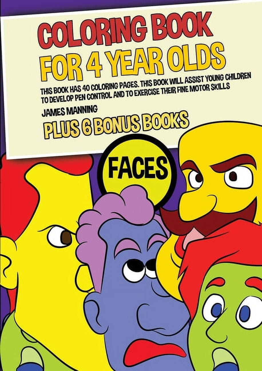 Coloring Book for 4 Year Olds (Faces) This book has 40 coloring pages