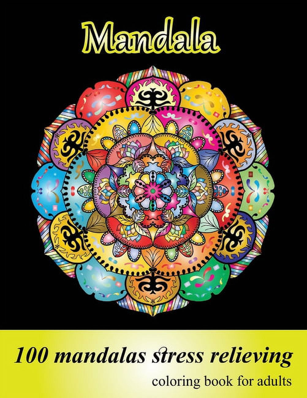 Coloring Book for Adults 100 Mandalas, Stress Relieving Mandala ...